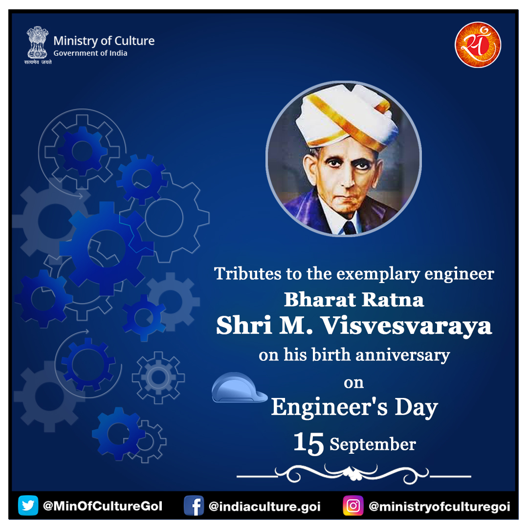 Ministry Of Culture Celebrating Engineer S Day On September 15 To Mark The Birthday Of Sir M Visvesvaraya Engineering Pioneer Of India Engineersday T Co Io1ciqfvn4