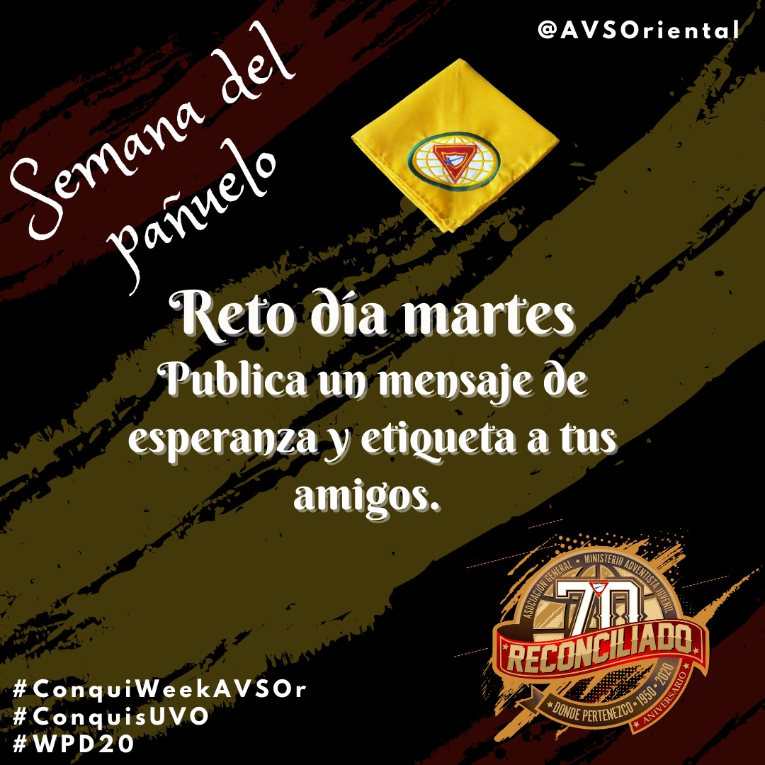 AVSOriental's tweet photo. Reto día martes 🥁
Publica en tus redes sociales 🤳🏽 un mensaje de esperanza y etiqueta a tus amigos.
Recuerda etiquetarnos @AVSOriental y usar
#ConquiWeekAVSOr
#ConquisUVO
#WPD20 https://t.co/IarK7TFhZu
