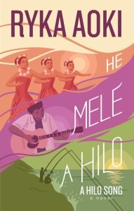 He Mele A Hilo by Ryka Aoki