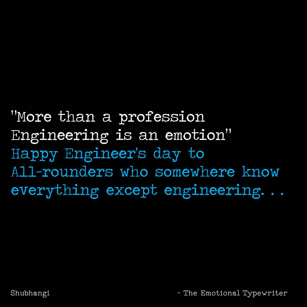 EmoTypewriter's tweet photo. Engineering is not just a profession, it is an emotion. . .

#EngineersDay2020 #Engineering #engineerday #Engineers #HappyEngineersDay2020 https://t.co/15AEsabGIo