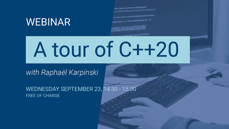 Join our webinar - A tour of C++20 

C++20 came out this year, and with it a lot of exciting new features to help you write more modular, more powerful, and more correct code. #webinar #cpp #cplusplus  

Wednesday September 23, 14:30-15:30

Register: bit.ly/3hxkZ9c