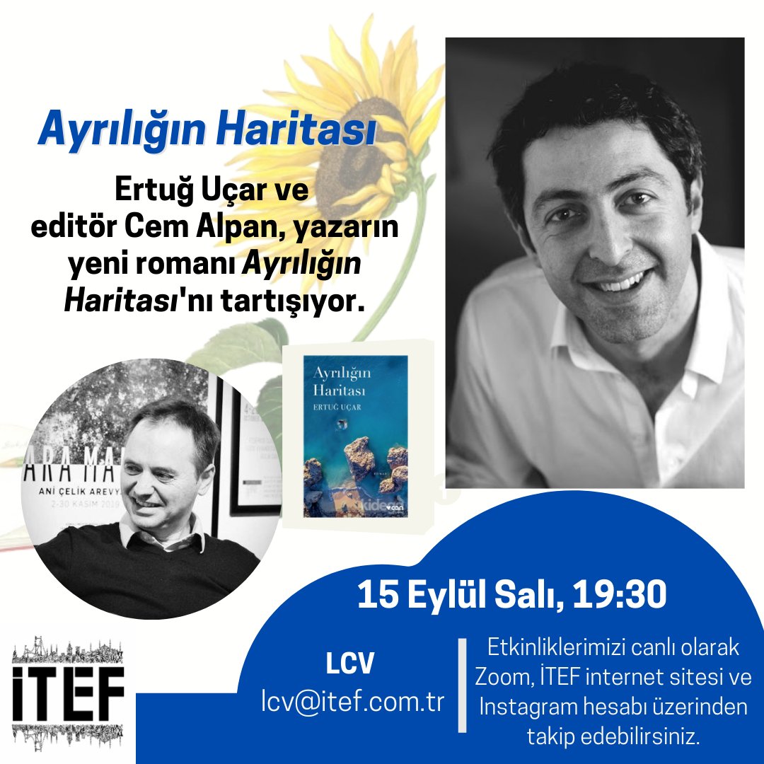 itef_festival's tweet photo. #İTEF2020'nin ikinci gününde Ertuğ Uçar yeni romanı Ayrılığın Haritası'nı editörü Cem Alphan'la konuşacak. Herkesi ekran başına bekleriz. 🌻 @ertugucar @alpan_cem #günebakanedebiyat https://t.co/Mudva8TeE6