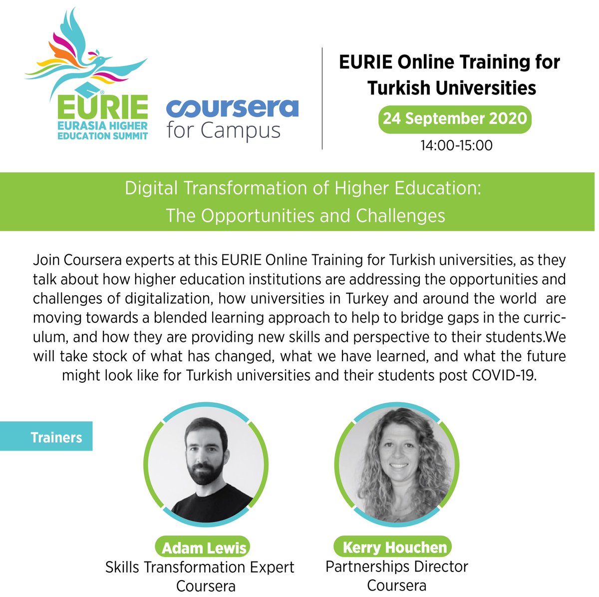 24 Eylül 2020 saat 14:00’da Coursera işbirliği ve sponsorluğunda Türk Üniversiteleri yetkililerine özel düzenlenecek olan EURIE Online Training programını kaçırmayın!
Ayrıntılı bilgi-Kayıt için
euras-edu.org/eurie-training…