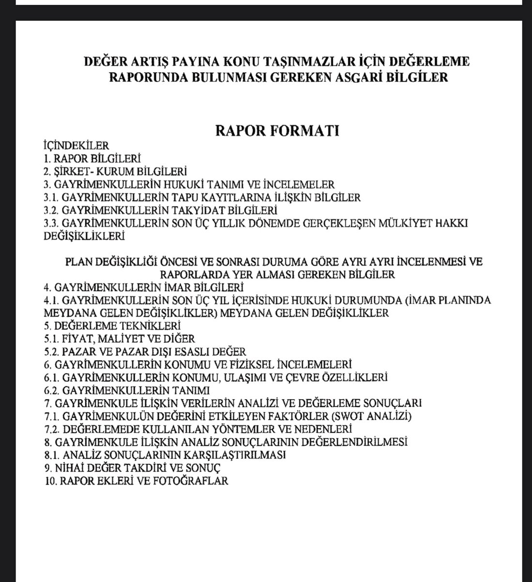 İmar Planı Değişikliğine Dair #DeğerArtışPayı Hakkında Yönetmelik çerçevesinde değer artış payının hesaplanması için en az iki lisanslı değerleme şirketinden hizmet alınacaktır. Asgari rapor formatı yönetmelik ile belirlenmiştir. #arsa #ekspertiz #değerleme #emlak #gayrimenkul