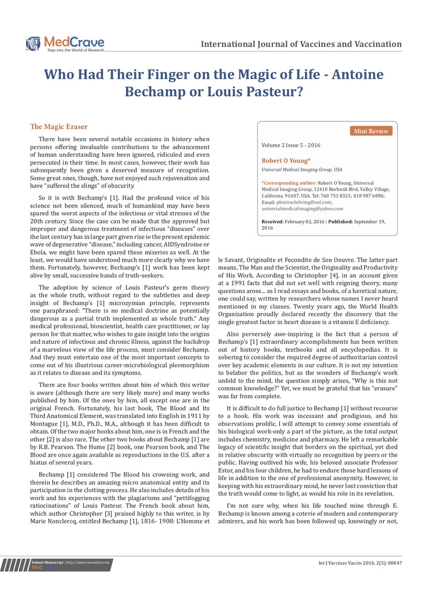 263) I highly recommend reading through Dr. Young’s brilliant article yourself in order to truly appreciate the forgotten relevance of Béchamp’s spectacular career. You can download a PDF copy at the link below. https://medcraveonline.com/IJVV/IJVV-02-00047.pdf