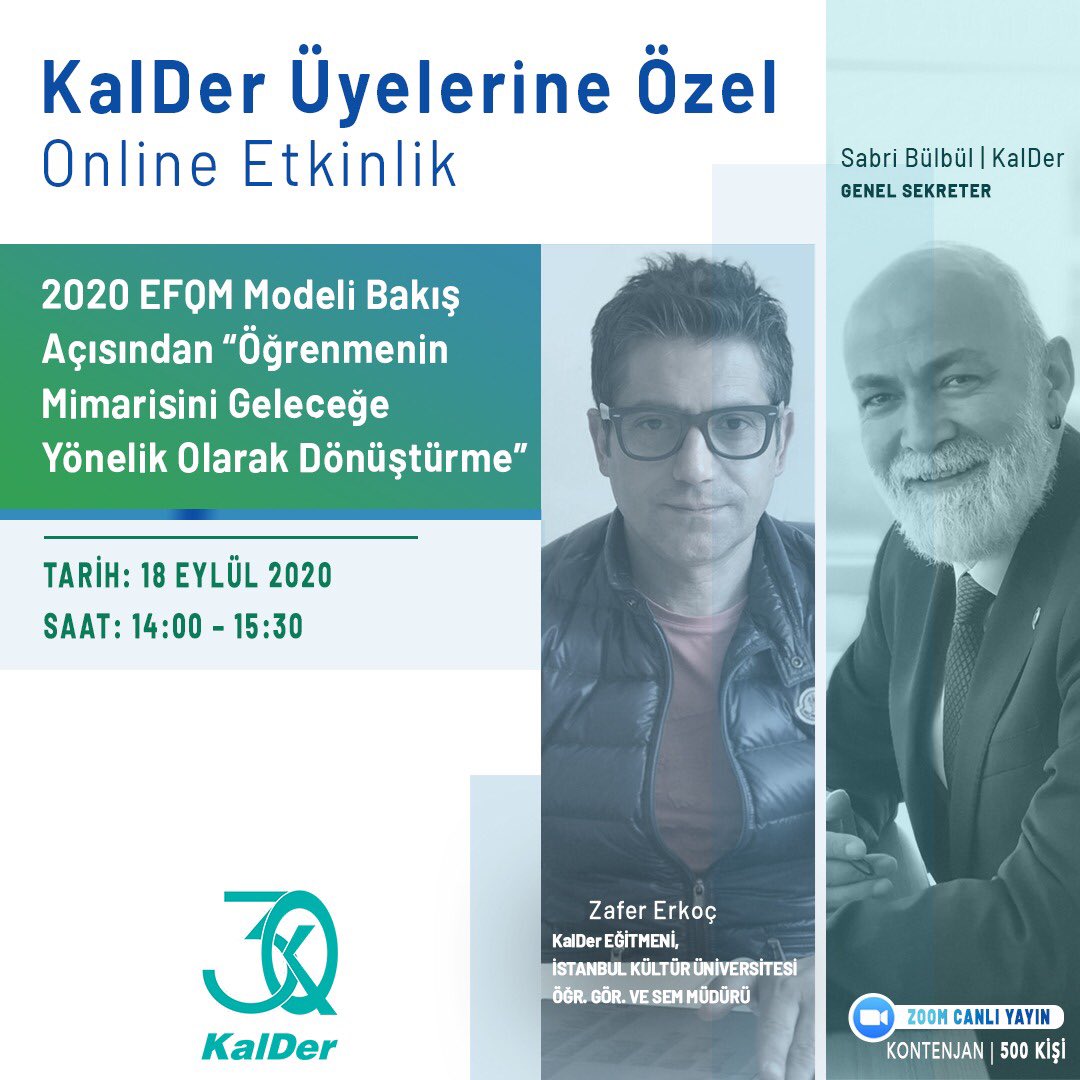 2020 EFQM Modeli ve öğrenme ekosistemini entegre ederek, öğrenmenin mimarisi ile çevik öğrenme ağı oluşturmak ve öğrenme çıktılarının kalitesini artırmak amaçlandığı yayınımıza bekleriz.
Kayıt için; kalder@kalder.org