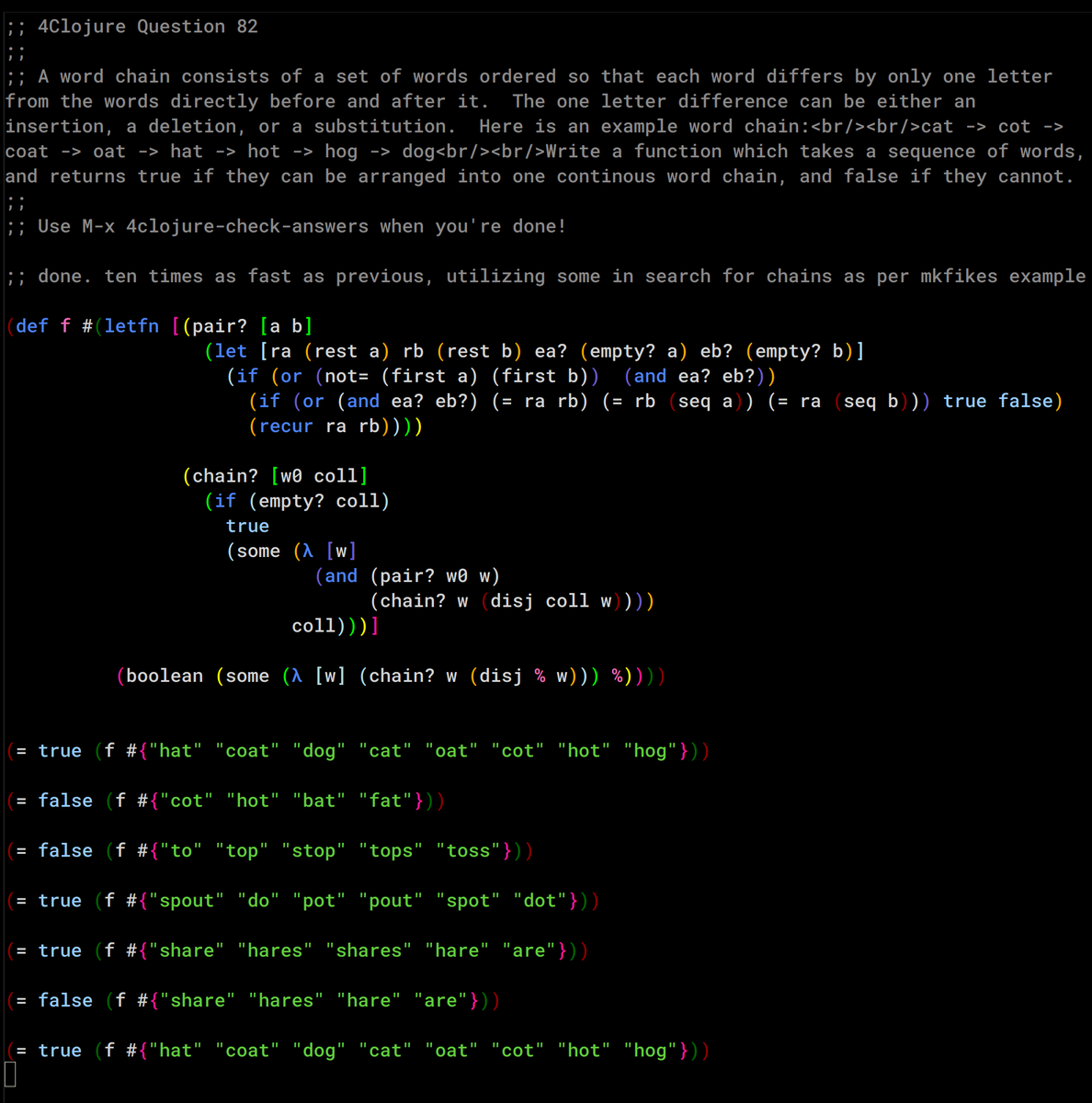 sakalli's tweet photo. Day 12
Week of #4clojure 82 finished. more than 10 times more efficient when using 'some'
#∞DaysOfCode (#100DaysOfCode ) https://t.co/4QPCfLrFeC