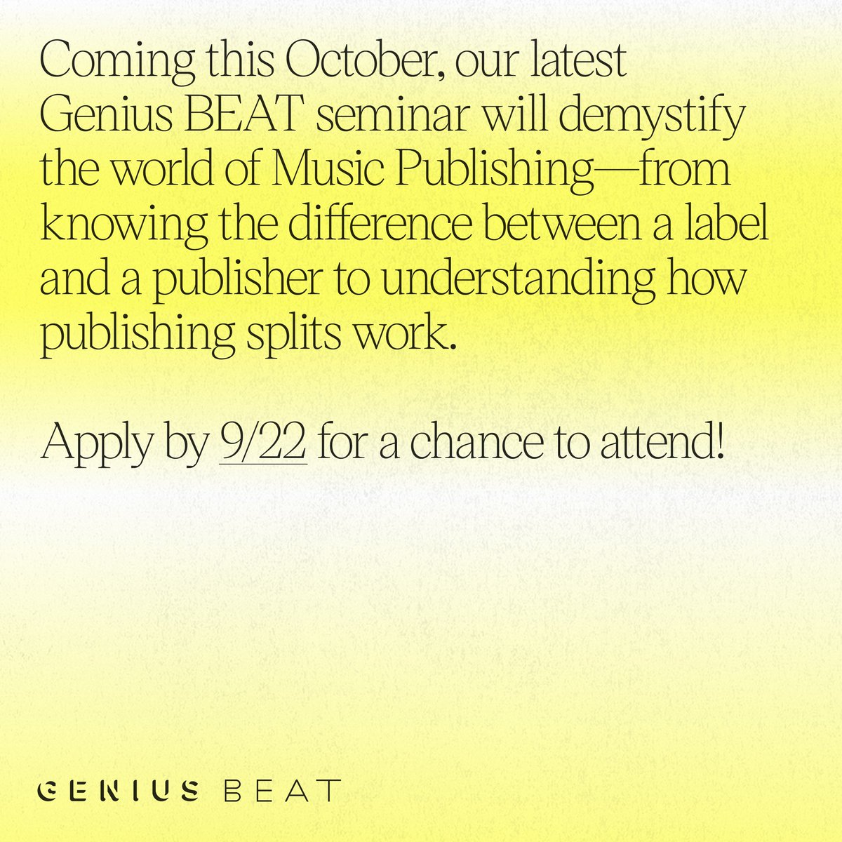 This October, we’re hosting a *free* Genius BEAT seminar to demystify all things Music Publishing. Apply here for a chance to attend (deadline 9/22)  → so.genius.com/oLd8SGR #geniusBEAT