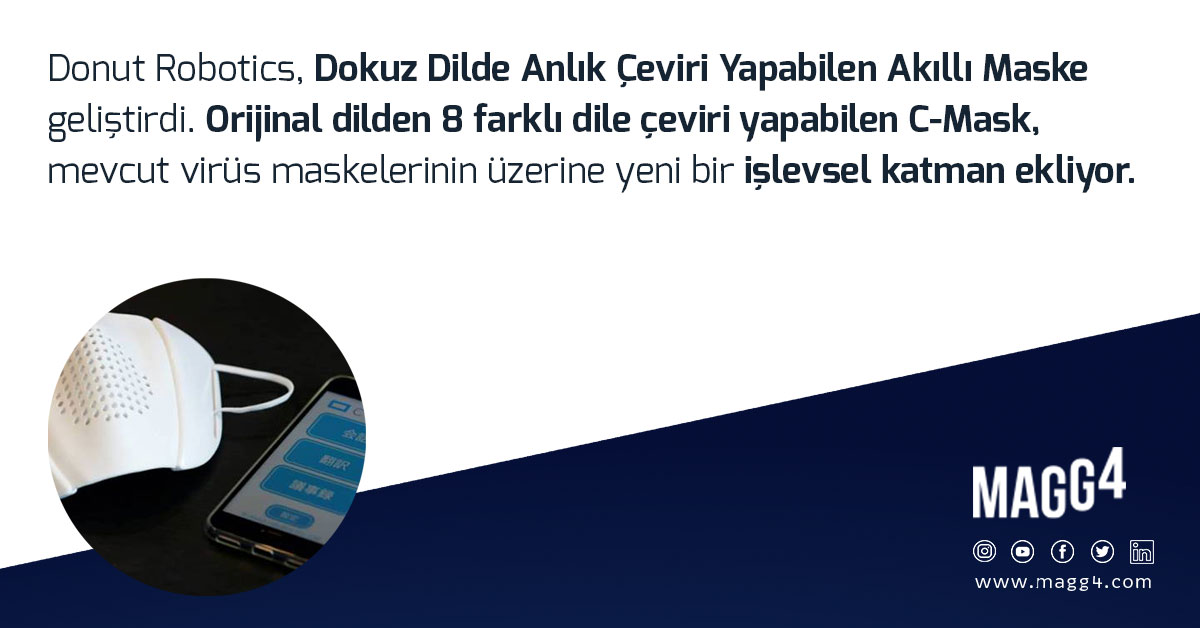 Magg4Dergi's tweet photo. Donut Robotics, Dokuz Dilde Anlık Çeviri Yapabilen Akıllı Maske geliştirdi. Orijinal dilden 8 farklı dile çeviri yapabilen C-Mask, mevcut virüs maskelerinin üzerine yeni bir işlevsel katman ekliyor
#magg4 #magg4dergi #teknoloji #akıllımaske #cmask #donutrobotics #covid19 #corona https://t.co/bcw8Ob6Xml