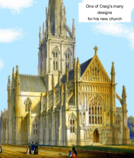 The Vicar, Rev'd John Craig, decided he was going to build an ENORMOUS new church, and that he was going to design and project-manage the whole enterprise himself.His proposed design was... extravagant