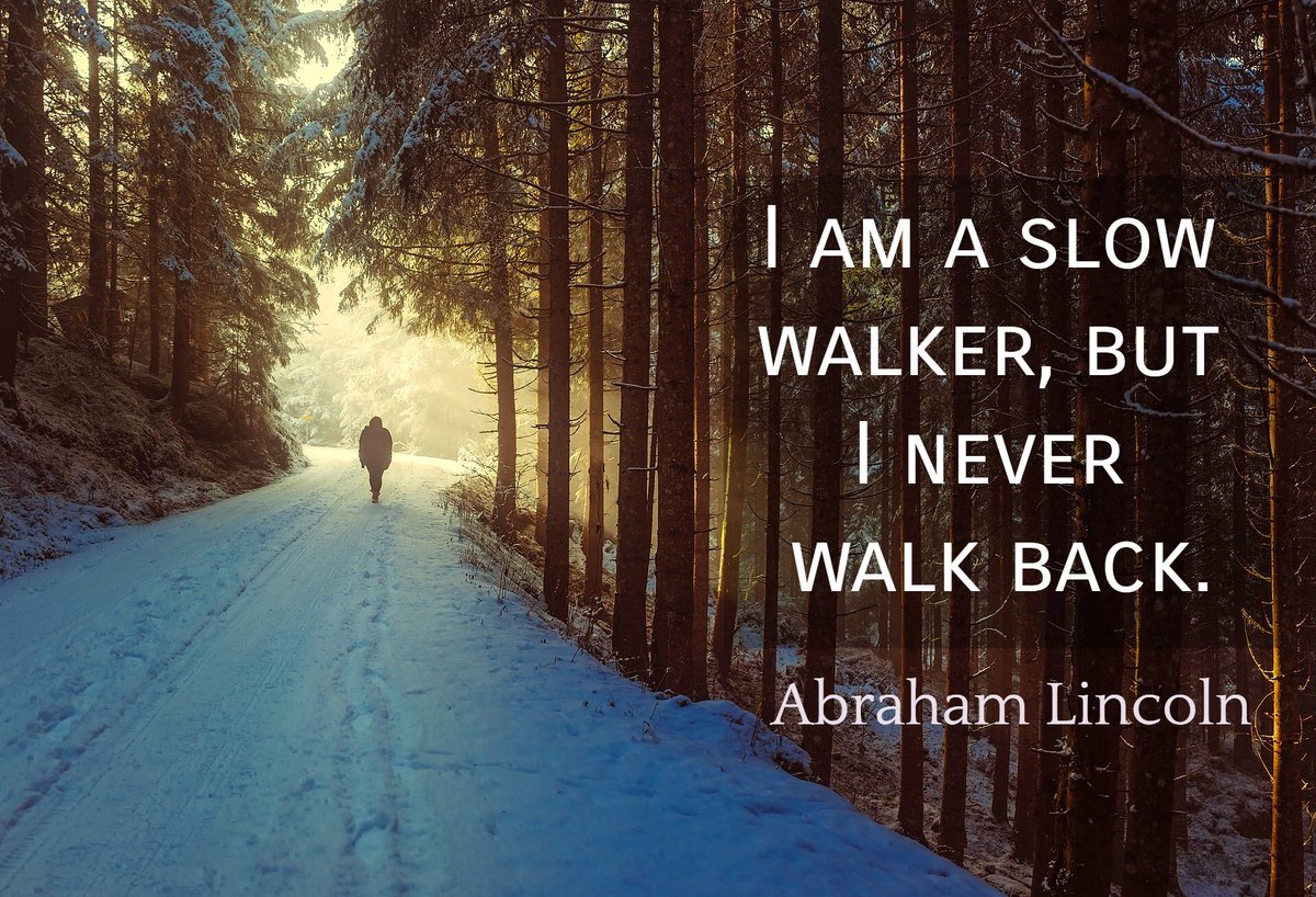 NowakRo's tweet photo. “I am a slow walker, but I never walk back.” -Abraham Lincoln

Always look forward. Grow from your past. Move towards your goal. Amazing things lie ahead!

#BuildHOPEedu #bekindEDU #tlap #LeadLAP #edchat #CultureED #JoyfulLeaders #EducationNeverDies #BeTheOne https://t.co/SMZq6fJv7N