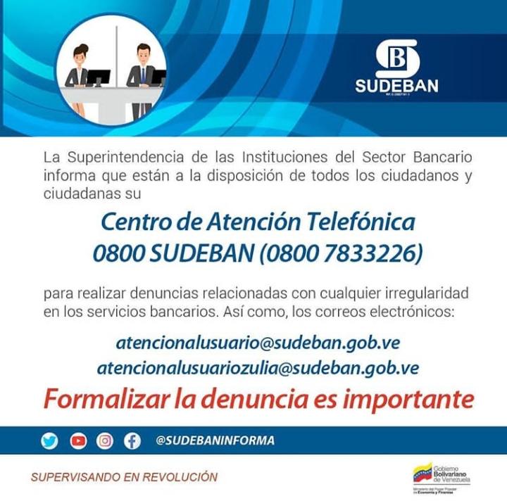 SudebanInforma's tweet photo. #DeInterés | La #Sudeban tiene a disposición de la ciudadanía, su Centro de Atención Telefónica 0800 SUDEBAN (0800 7833226) para realizar denuncias relacionadas a los servicios bancarios. #SupervisandoEnRevolución 
#LaVerdadDeVenezuela https://t.co/liKTuJvoNH