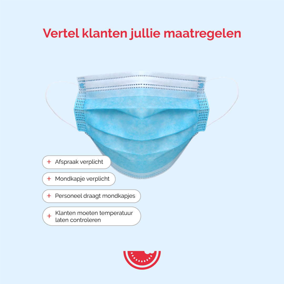 Klanten hebben behoefte aan duidelijkheid omtrent de corona maatregelen binnen jullie bedrijf.

Moet je bijvoorbeeld een mondkapje op als je bij jullie langskomt op kantoor of in de winkel?

Vul dit in op Google Mijn Bedrijf onder het kopje “Gezondheid en veiligheid”