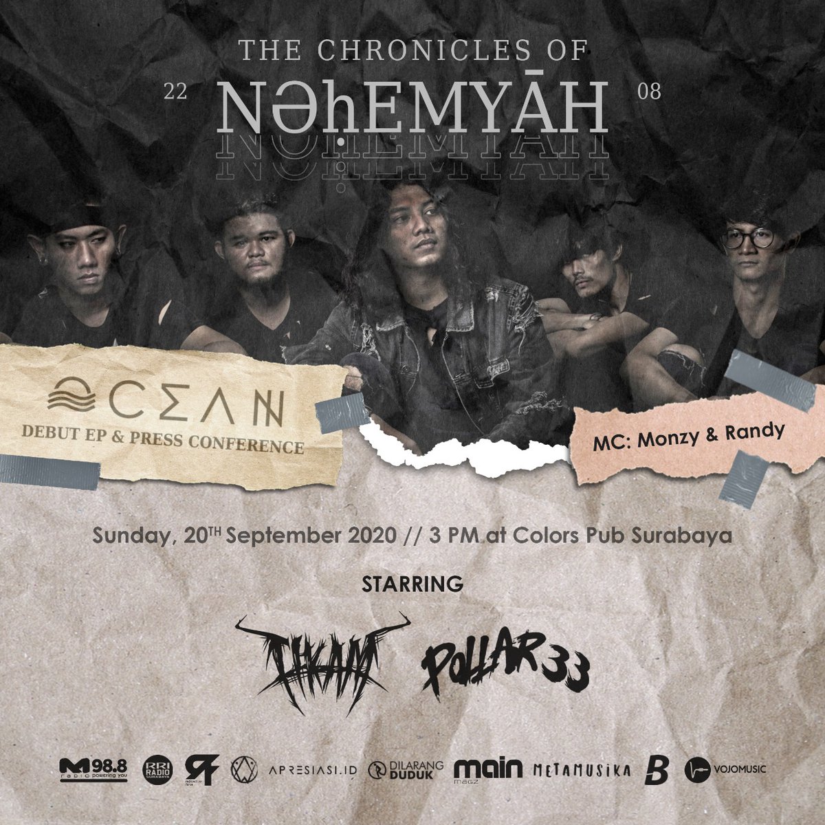 THE CHRONICLES OF NEHEMYAH
• 20 September 2020
• 3PM at Colors Pub Surabaya
Release party &amp; Press conference debut EP Ocean
with <a href="/TIKAM_OFFICIAL/">TIKAM</a> <a href="/pollarx33/">pollar 33</a>

More info :
instagram.com/oceanofficials…
