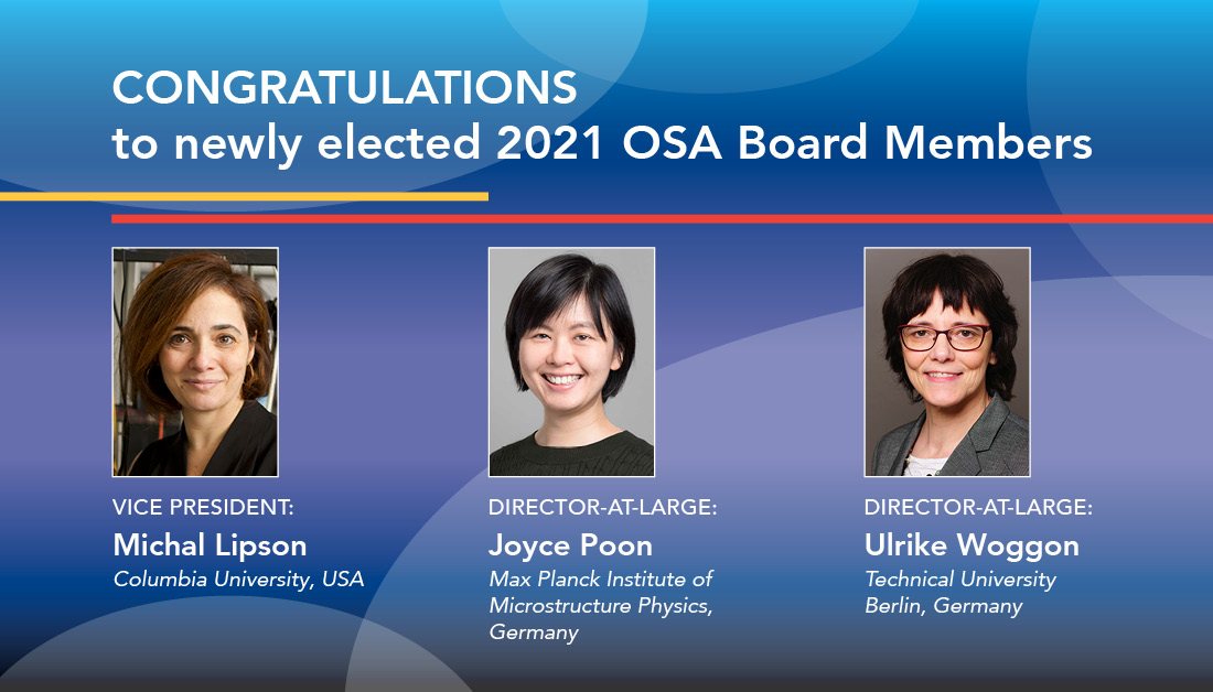 OpticaWorldwide's tweet photo. Congrats to Dr. Michal Lipson @Michallipson of @Columbia elected by #OSAMembers to serve as the 2021 #OSA Vice President &amp; announced during the Annual Business Meeting at #FiO20 . Joyce Poon &amp; Ulrike Woggon also join the OSA Board for the 2021-2023 term. https://t.co/YFadEnSe2l https://t.co/LJvKCbLXgK