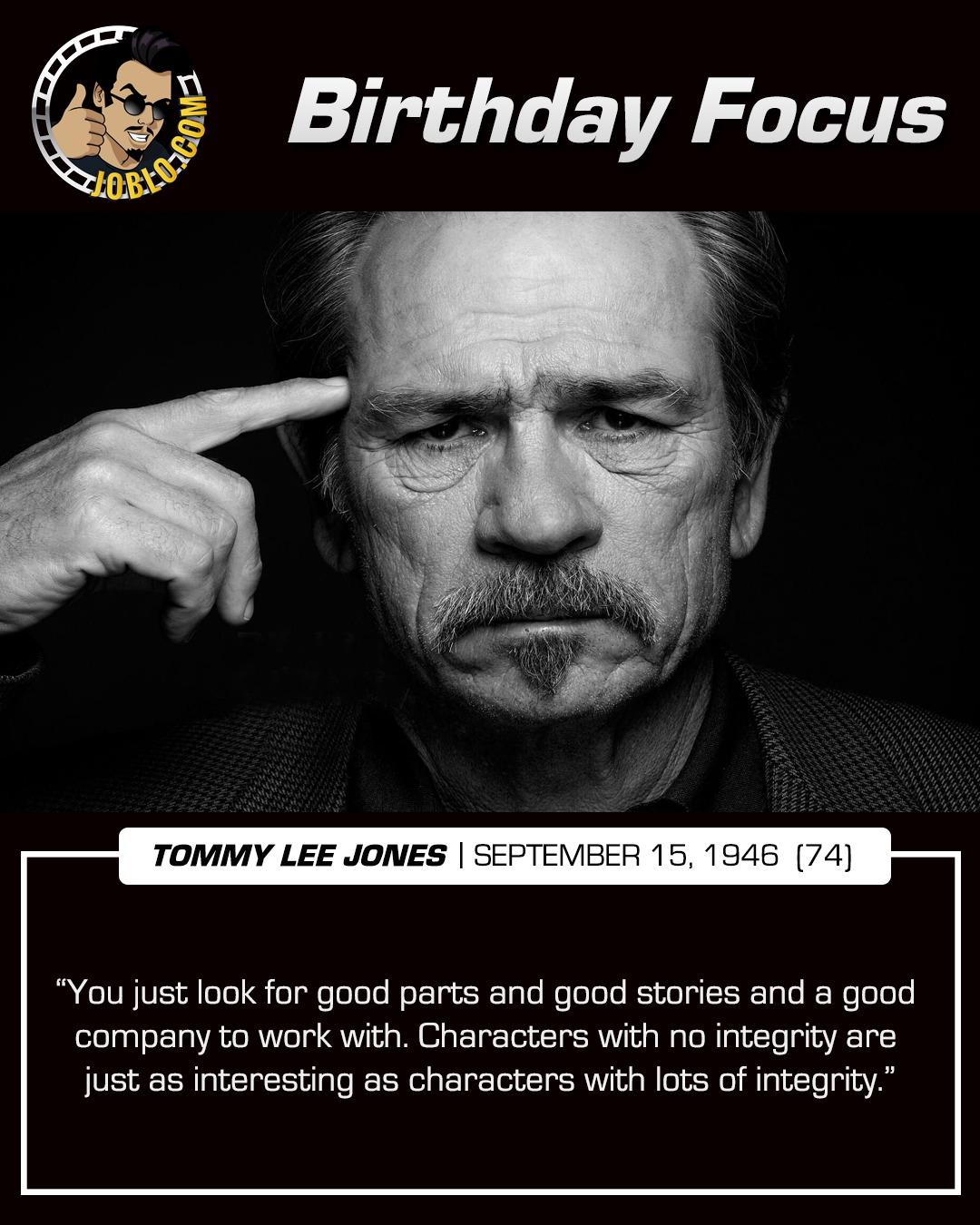 Happy 74th birthday to Tommy Lee Jones! 