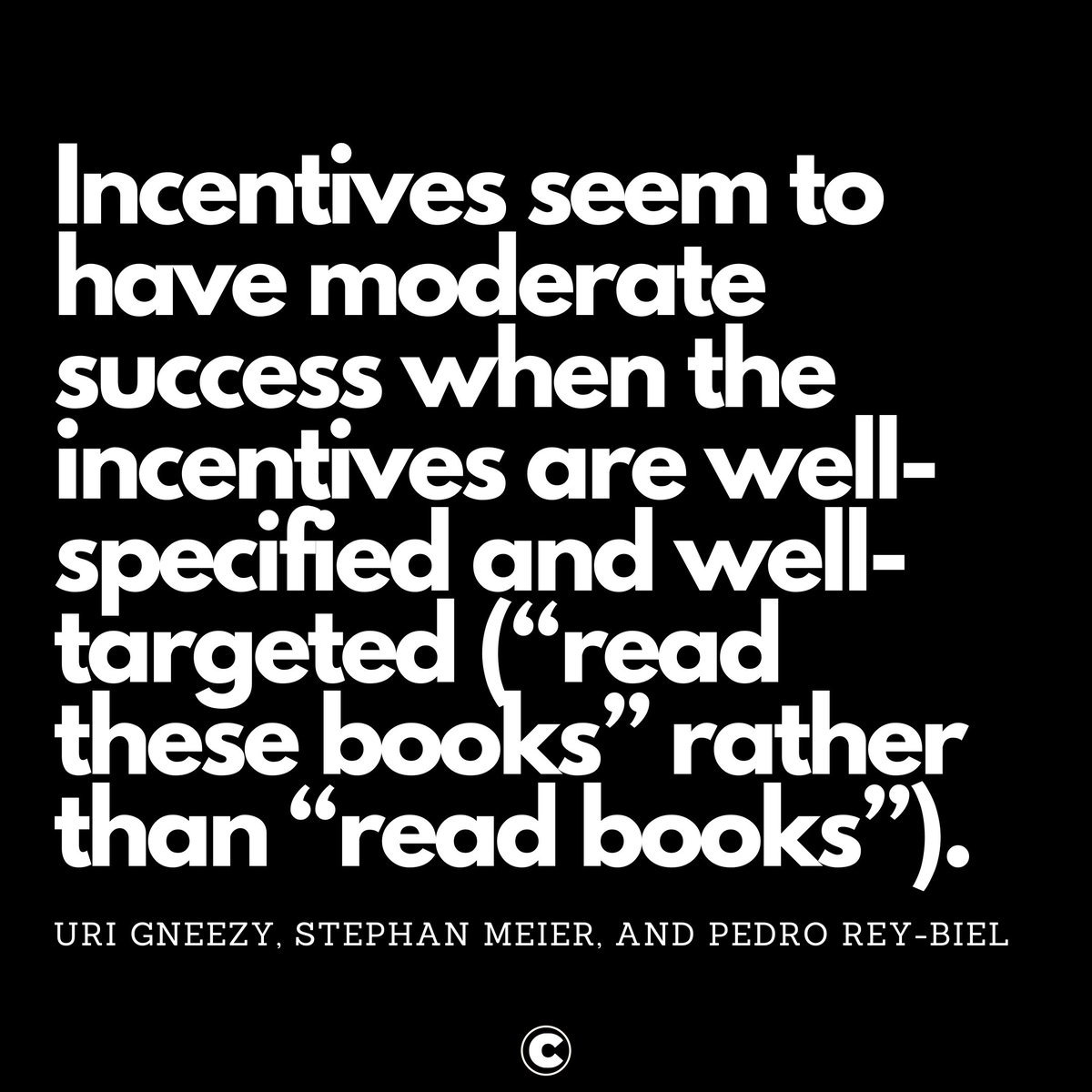 cultgreat's tweet photo. Be aware of how incentivization works best — a quote taken from a research paper written by @UriGneezy, @meier_steph, and @Pedroreybiel.

#behavioraleconomics #behavioralscience #behavioralpsychology #socialpsychology #psychology #businesspsychology #consumerinsights https://t.co/qufSHe9zip
