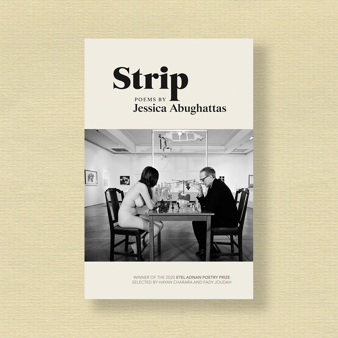 NOW AVAILABLE! Strip: Poems by <a href="/abugoddess/">Jess Abughattas</a> 

Winner of the 2020 Etel Adnan Poetry Prize, Jessica Abughattas’s STRIP is a captivating debut about desire and dispossession and that tireless poetic metaphor—the body.

25% off when you order online: uapress.com/product/strip/