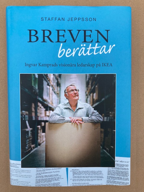 Breven Berättar - Boken om Kamprads mänskliga jordnära ledarskap. Finns där böcker finns  bokus.com   adlibris.com   akademibokhandeln.se  Trevlig läsning/Staffan
