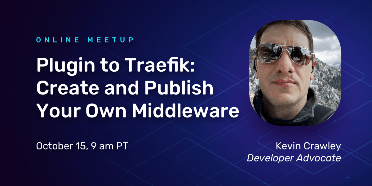 traefik's tweet photo. Oct 15, 9a PT, Online Meetup! ✈️ Plugin to #Traefik: Create and Publish Your Own Middleware. Presented by @notsureifkevin. Register today ➡️ https://t.co/wxwiR0FeUc #traefikpilot #golang https://t.co/c4isGd1VXP