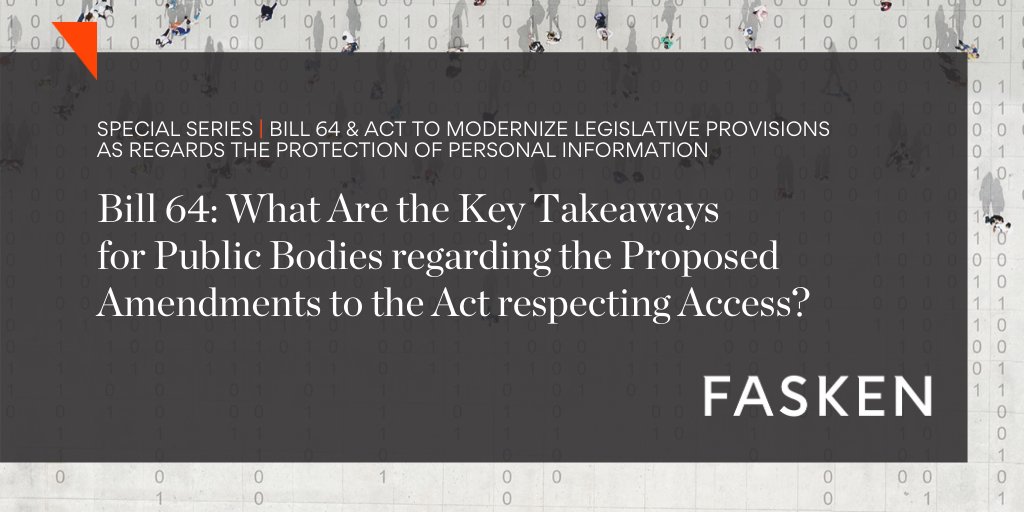 FaskenLaw's tweet photo. In this week's article of our series dedicated to #Bill64, Antoine Aylwin, Jennifer Stoddart and William Deneault-Rouillard present the proposed amendments to the Access Act that could have an impact on public bodies as early as this fall: https://t.co/W9acVpQ6qb #Privacy https://t.co/VQfVVCBvXv