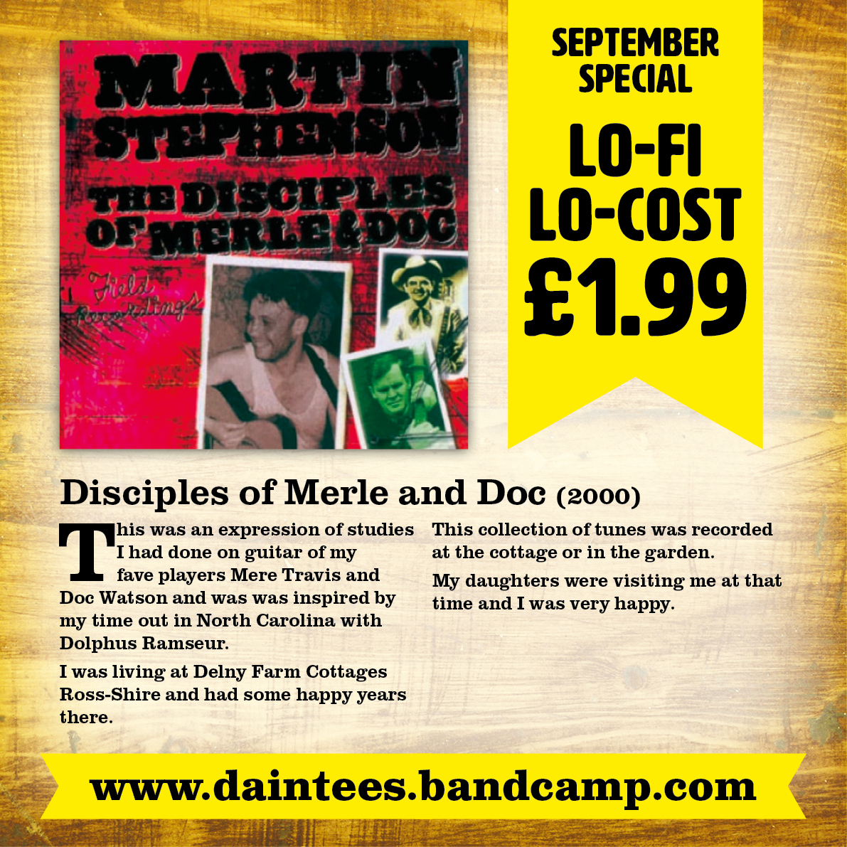 The Disciples Of Merle & Doc (2000)Checkout the other 17 albums marked down to just £1.99 for September on Bandcamp.  Mx http://daintees.bandcam.com 