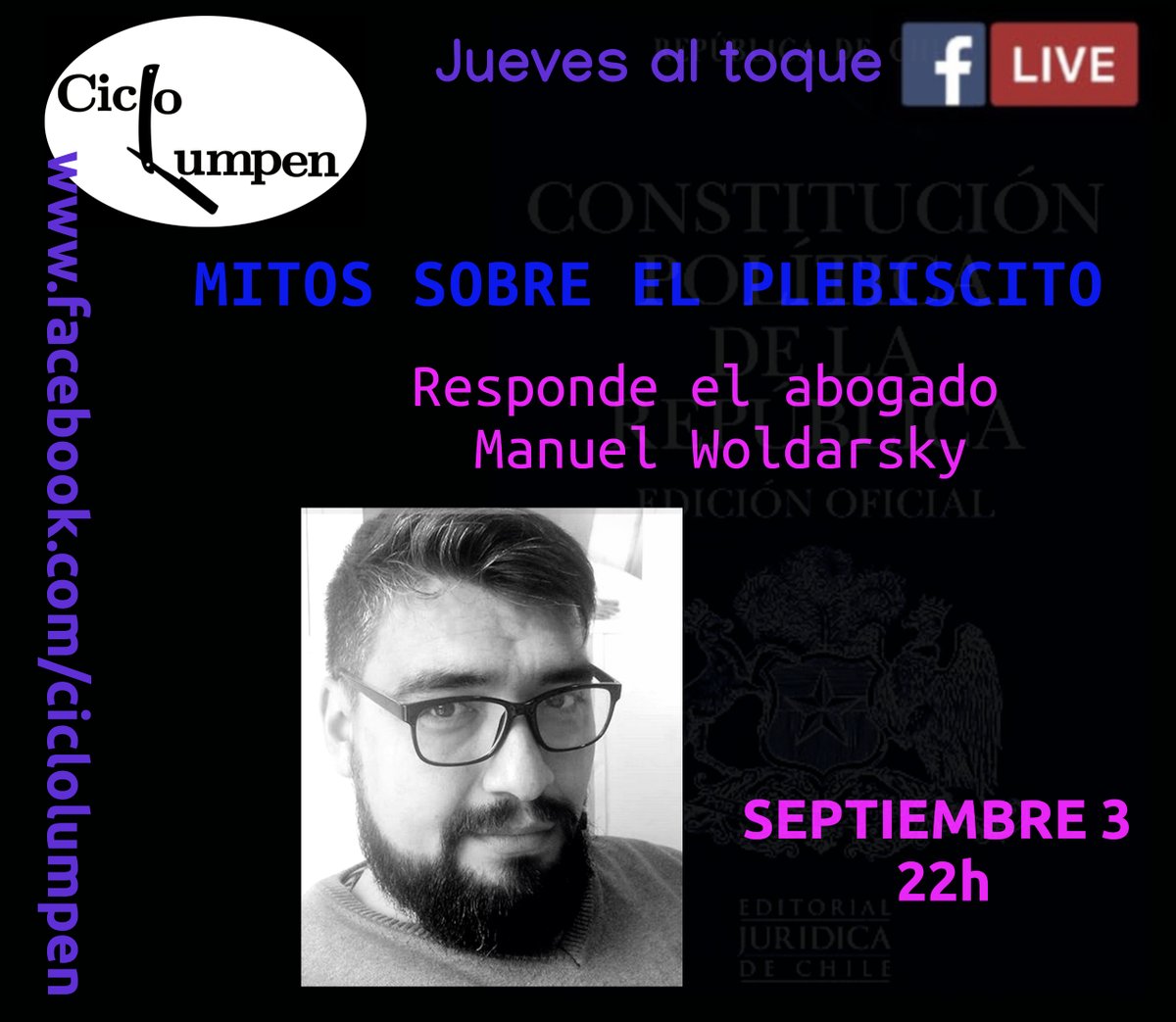 CicloLumpen's tweet photo. Esta noche! Manuel Woldarsky rebate fantasías  y ficciones sobre el plebiscito y la nueva constitución.
                             Los esperamos este Jueves 3, 22h.  https://t.co/a99spyAdLV https://t.co/ACXbVe8uMJ