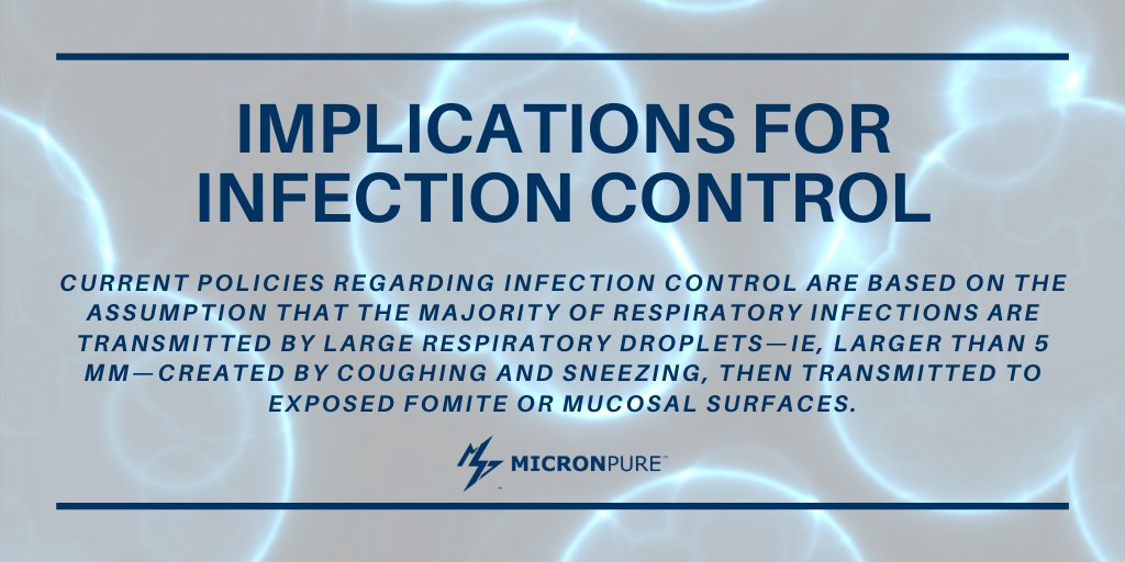 MicronPure's tweet photo. Current policies regarding infection control are based on the assumption that the majority of respiratory infections are transmitted by large respiratory droplets. https://t.co/HJu8t5Mzpf https://t.co/tglHmF7uuL