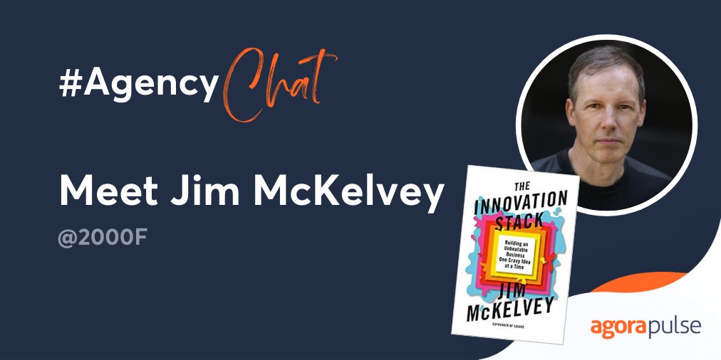 Agorapulse's tweet image. #AgencyChat guest, Jim McKelvey, @2000F co-founder of @Square, has recently launched the #InnovationStack. The book is a brilliant read encapsulating the trials and tribulations of starting Square, the enduring fight with @Amazon, and examples of other world-changing companies.