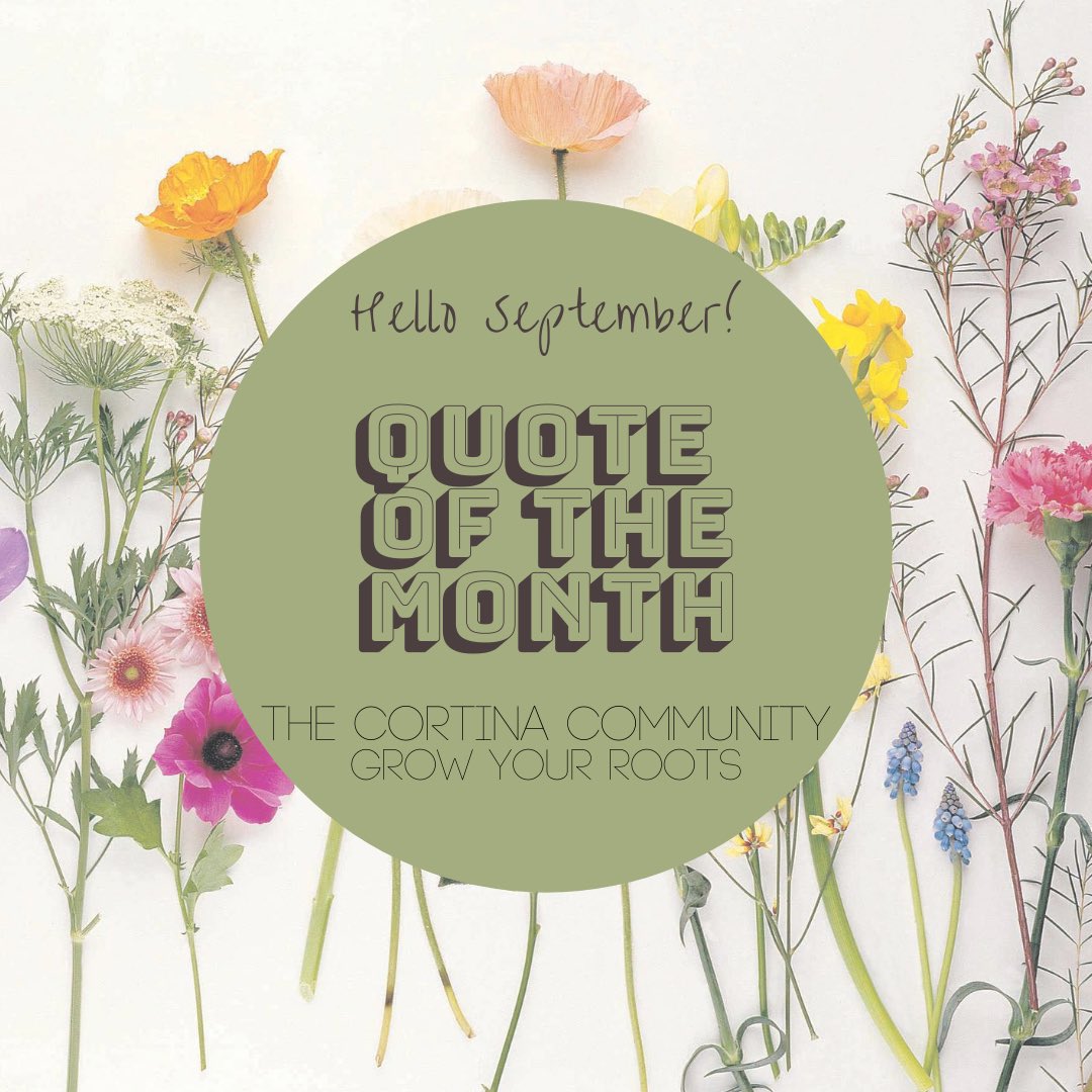 CortinaTweets's tweet photo. Hello September🌱🌳 Our favorite quote for this month—how are you practicing mindfulness? https://t.co/9WUfSIH2pM