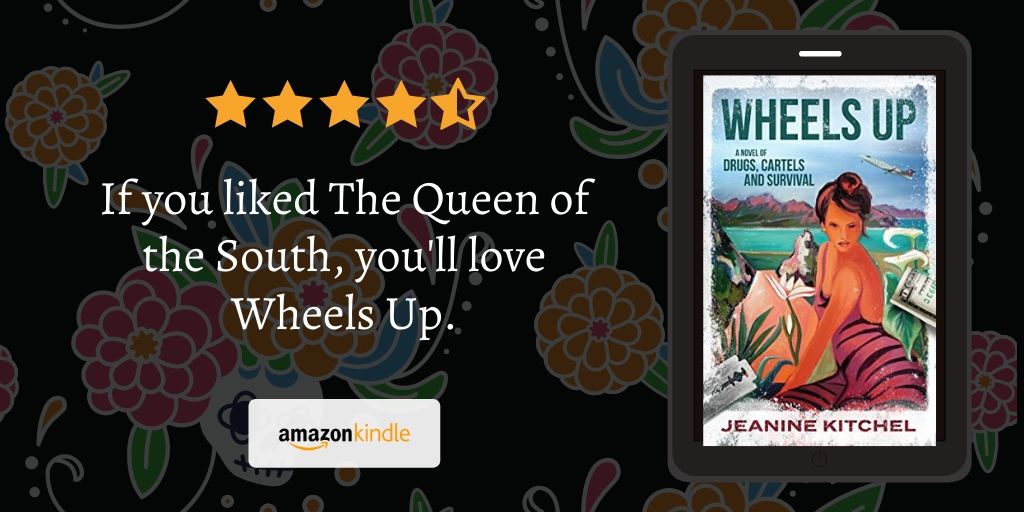 If you like Queen of the South and The Cartel style #thrillers, you'll love Wheels Up—A Novel of Drugs, Cartels and Survival. #Free #KindleUnlimited #crimelit #mexico #narcos