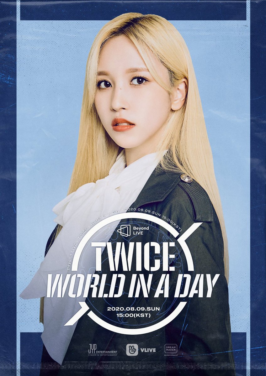TWICE ONLINE CONCERT
Beyond LIVE – TWICE: World in A Day

Poster
MINA

#TWICE #트와이스 #TWICE_Beyond_LIVE #WorldinADay #Online_Concert