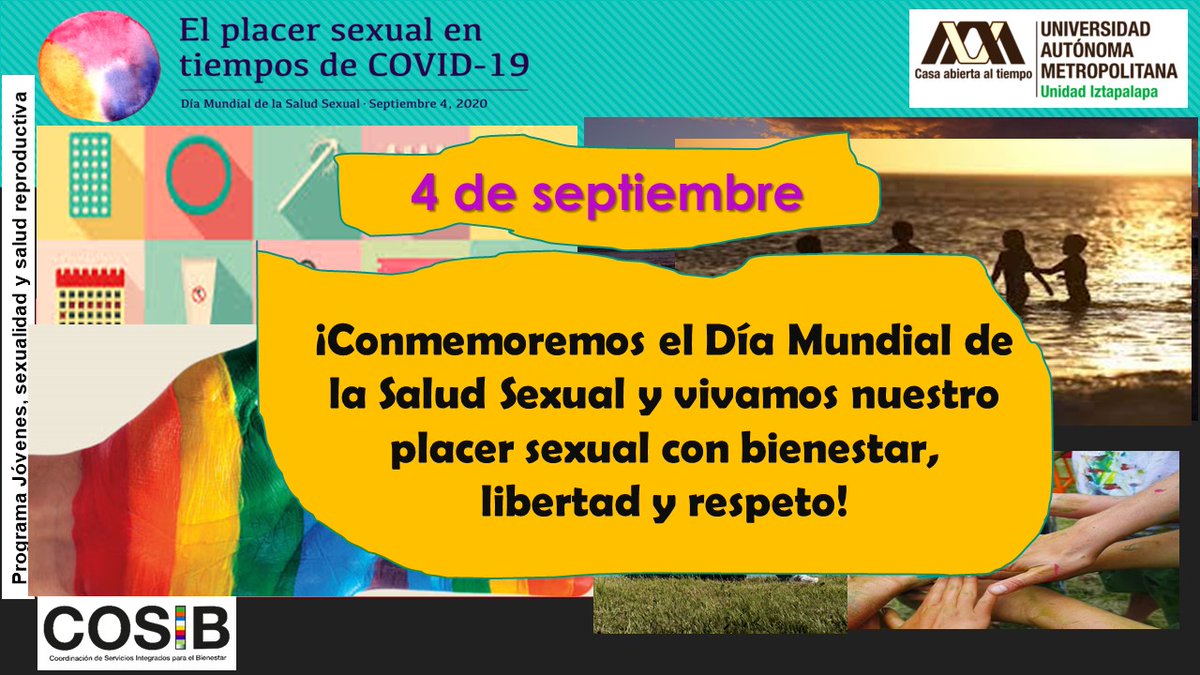 COSIB_UAMI's tweet photo. ¡Hoy 4 de septiembre, Conmemoremos el Día Mundial de la Salud Sexual y reconozcamos nuestro derecho al placer sexual!
#SaludSex #WAS2020 #DMSS2020 https://t.co/Q189lWjnuZ