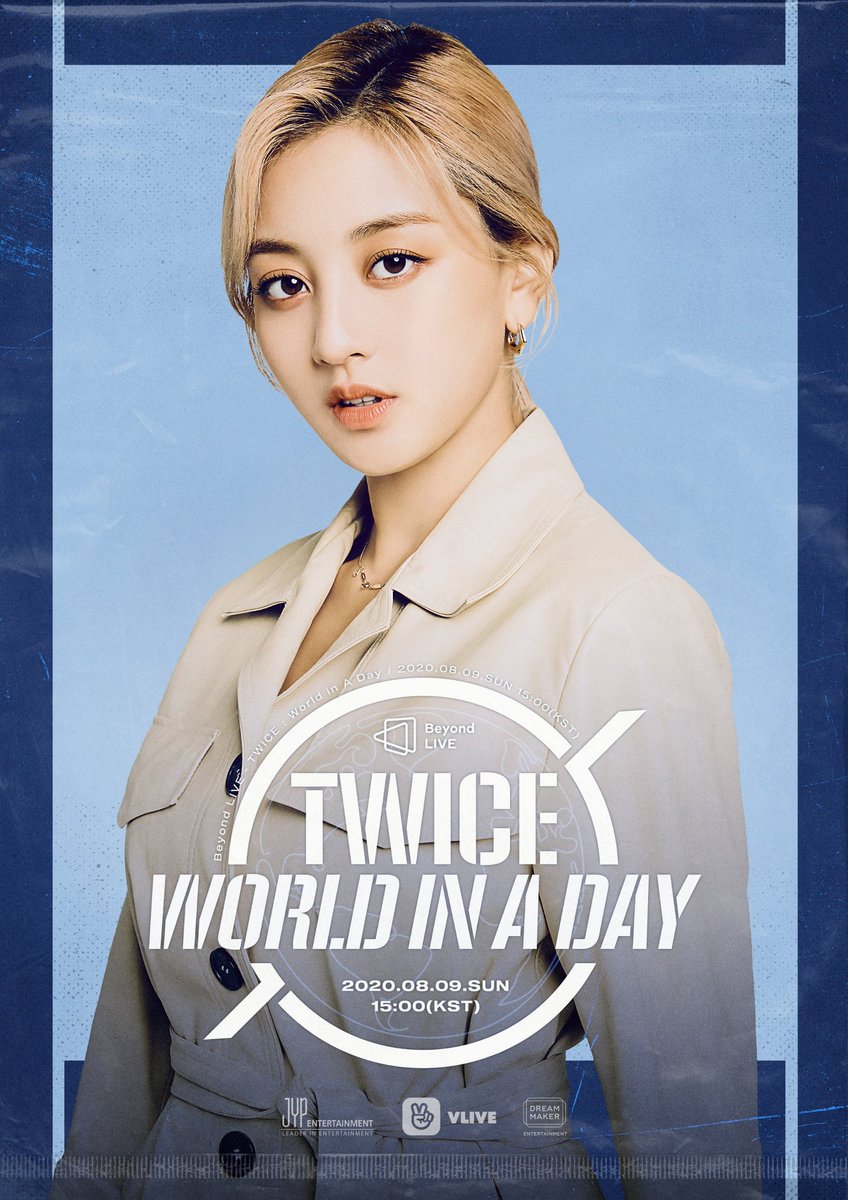 TWICE ONLINE CONCERT
Beyond LIVE – TWICE: World in A Day

Poster
JIHYO

#TWICE #트와이스 #TWICE_Beyond_LIVE #WorldinADay #Online_Concert