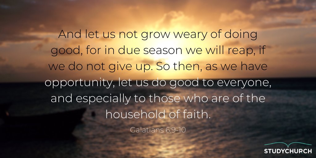 And let us not grow weary of doing good, for in due season we will reap, if we do not give up. So then, as we have opportunity, let us do good to everyone, and especially to those who are of the household of faith.
Galatians 6:9-10

#Leadership #DoGood #love