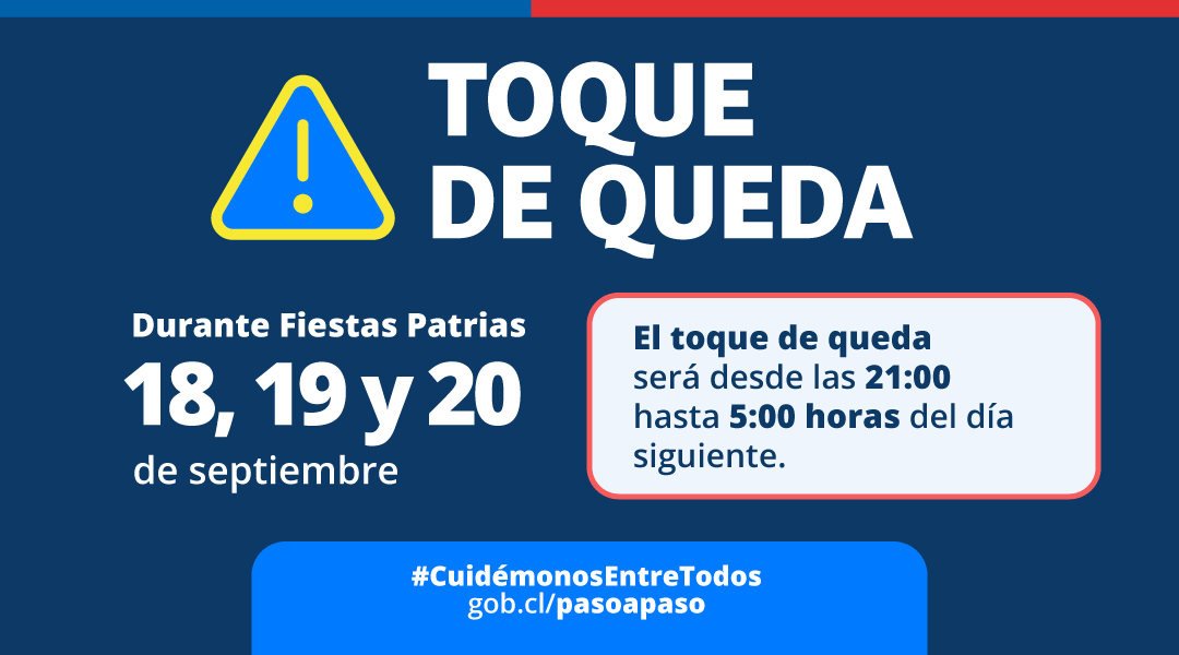 GobiernodeChile's tweet photo. ⚠ Información importante con respecto al #ToqueDeQueda en Fiestas Patrias ⚠

Porque cuidarnos entre todos es clave, este 18, 19 y 20 de septiembre el toque de queda comienza a las 21:00 horas y finaliza a las 5:00 horas. ¡Cuéntale a tus familia y amigos! #CuidémonosEntreTodos https://t.co/oruZaxv8qv