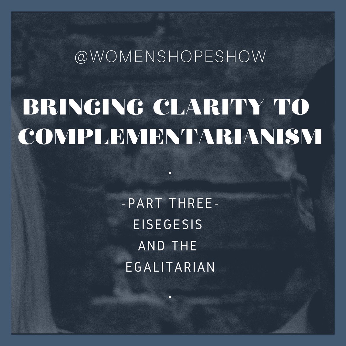 womenshopeshow's tweet photo. The card carrying #Complementarians @shelbicbc and @iamkimberlyc are at it again! Here is their latest #podcast episode on Bringing #Clarity to #Complementarianism! https://t.co/EdcMxsKpqv