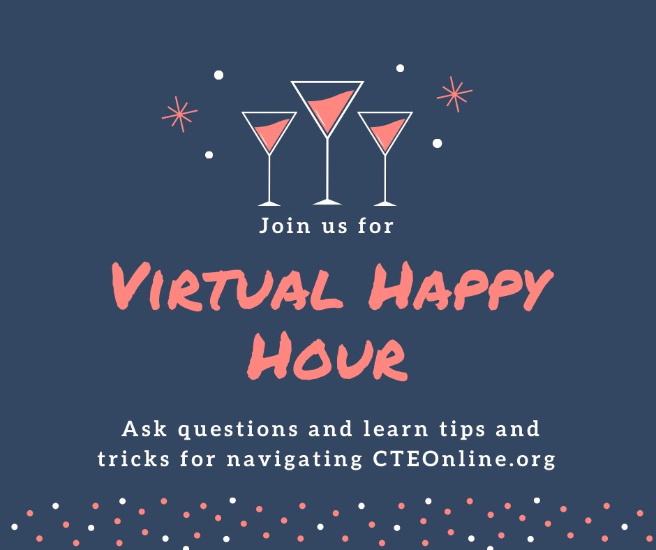 We are hosting a Virtual Happy Hour on September 8th at 4:15pm.  Ask questions and learn tips and tricks for navigating the site.  

You can find more information here: cteonline.org/news/83