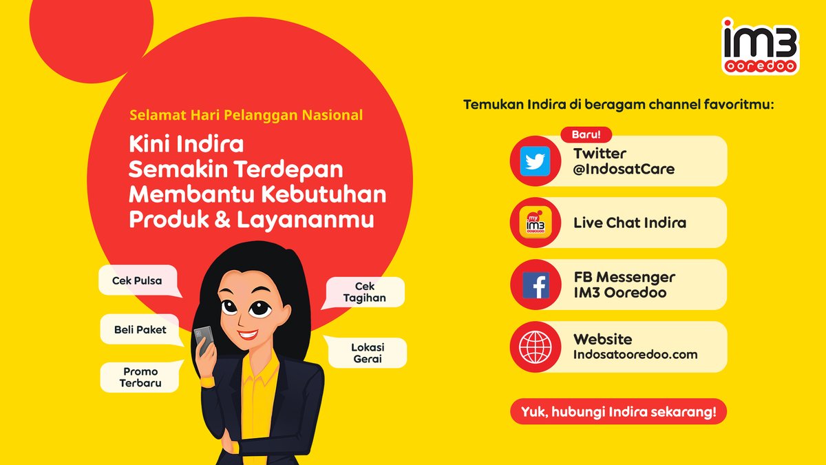 indosatim3's tweet photo. Selamat Hari Pelanggan Nasional!

Terima kasih untuk kamu yang udah setia menjadi pelanggan IM3 Ooredoo. Sebagai bukti IM3 Ooredoo selalu ada &amp; setia untukmu, kini Indira semakin terdepan untuk membantu kebutuhan produk dan layanan IM3 Ooredoo-mu lewat berbagai channel favoritmu. https://t.co/1tKG5XeZr6