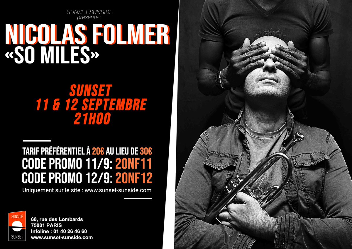 🎺 Live <a href="/NicolasFolmer/">Nicolas Folmer</a> | SO MILES
📅 11&amp; 12/09/2020 <a href="/SunsetSunside/">Sunset Sunside</a>  
🔗 Infos &amp; Réservations sur bit.ly/3gOPTtt
