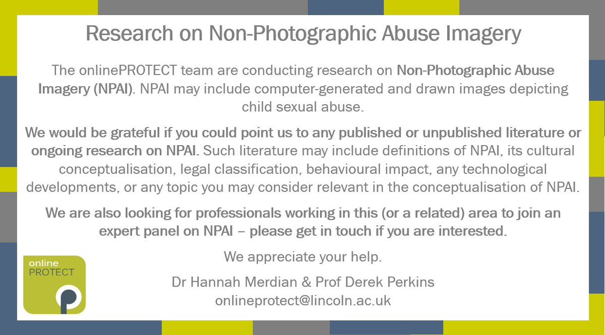 online_PROTECT's tweet image. 📢 CALL FOR AID. We’re conducting research on Non-Photographic Abuse Imagery - contact onlinePROTECT@lincoln.ac.uk if you can help. Please RT.