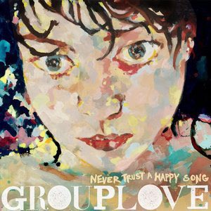 𝚝𝚘𝚞𝚗𝚐𝚎 𝚝𝚒𝚎𝚍grouplove never trust a happy song (2011)