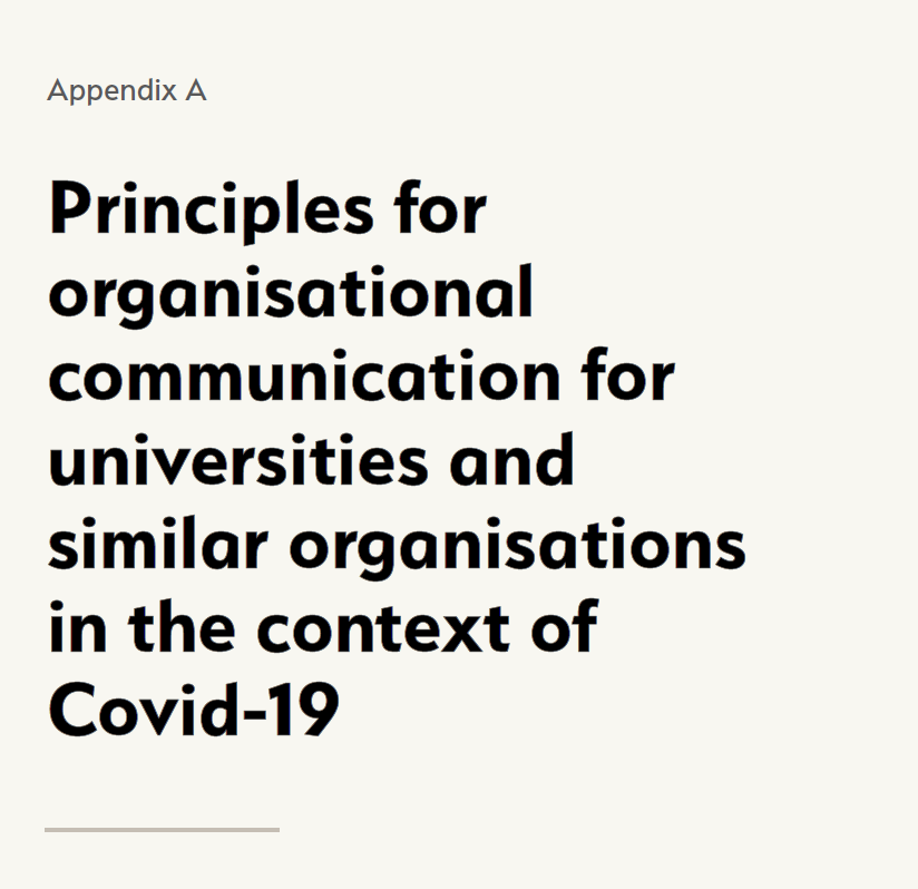 All the recommendations are unpacked in detail in the report. In addition, the Appendices provide an example Social Agreement of Covid-safe behaviours, and an example overarching communication strategy relevant to universities and similar organizations.