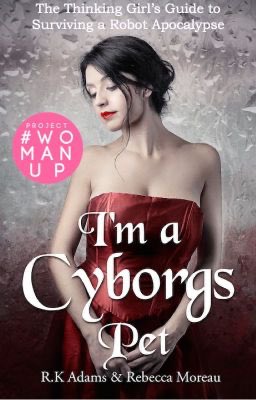 "I'm a Cyborg's Pet" by <a href="/R_K_ADAMS/">RK_Adams</a> on has just reached 2 million reads on #wattpad phenomenal sci-fi-romantic comedy my.w.tt/a3hqIj43u9 my.w.tt/9zIbTm43u9
