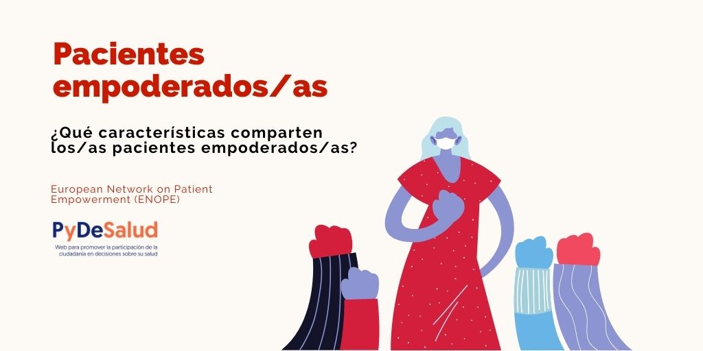 Pydesalud's tweet photo. ¿Qué características comparten los/as pacientes empoderados/as? 
👉Fuente original: European Network on Patient Empowerment (ENOPE) #ENOPE https://t.co/JVLQnq9ytU
