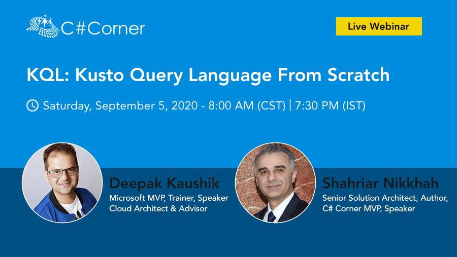 CsharpCorner's tweet photo. Join @ThinkForDeepak &amp; @SNikkhah for a #webinar on "#KQL: Kusto Query Language from Scratch" on September 5. Register now: https://t.co/q5DlRcLgmZ https://t.co/awTHELGFHm