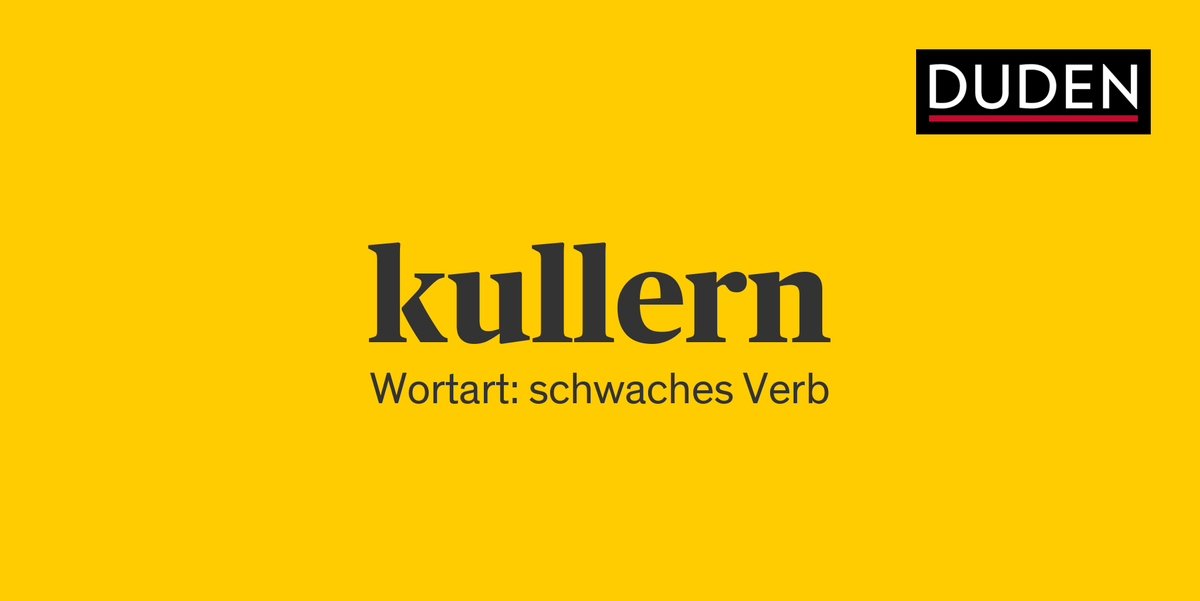 Dudenverlag's tweet photo. #WortDesTages #Kullern

https://t.co/CWbcUE1AnI https://t.co/N2LjX62QxE