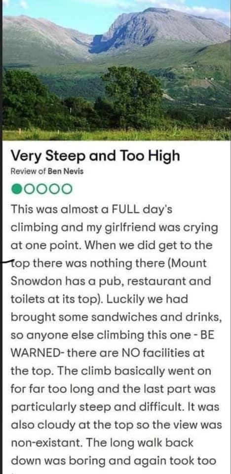 A rather harsh review of Ben Nevis. “Very steep and too high” “No facilities at the top”