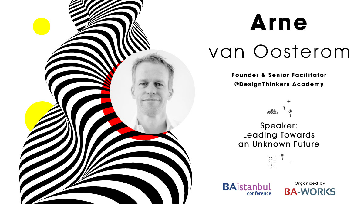 baistconf's tweet photo. We are excited to announce that Arne van Oosterom (@DesignThinkers), Founder of DesignThinkers Academy, will be at Virtual BAistanbul Conference with his speech "Leading Towards an Unknown Future"
For more information about Arne's speech:
https://t.co/jKJPUceufY
#BAistanbul https://t.co/qVzjaSJP0N