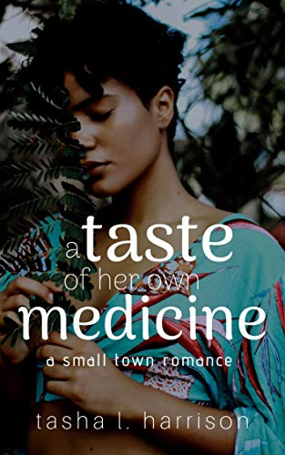 a taste of her own medicine by  @tashalharrison